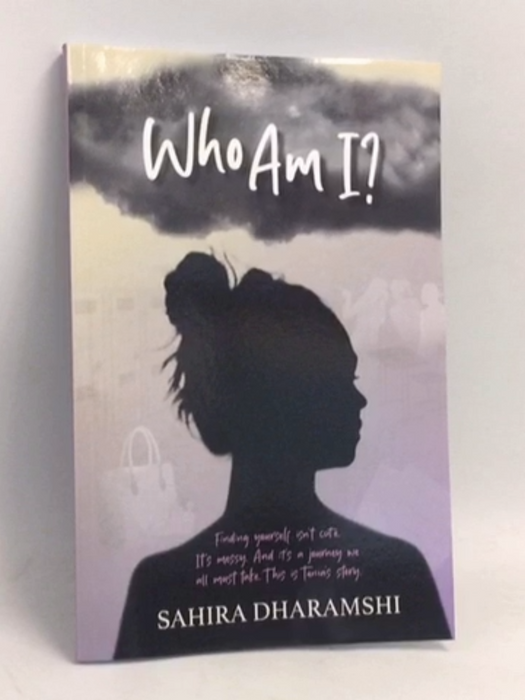 Who Am I? - Sahira Dharamshi