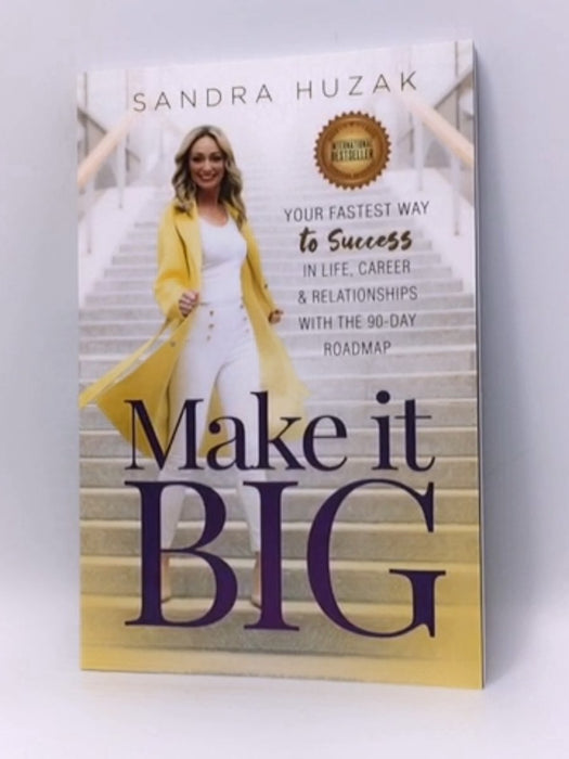 Make it BIG - Sandra Huzak