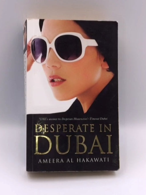 Desperate in Dubai - Ameera Al Hakawati