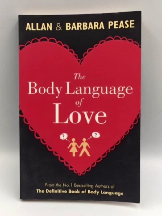 The Body Language of Love - Allan Pease; Barbara Pease; 