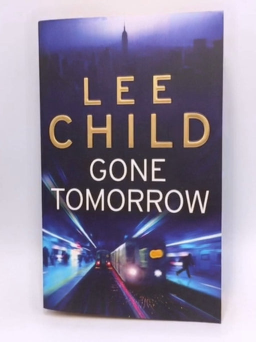 Gone Tomorrow - Lee Child; 