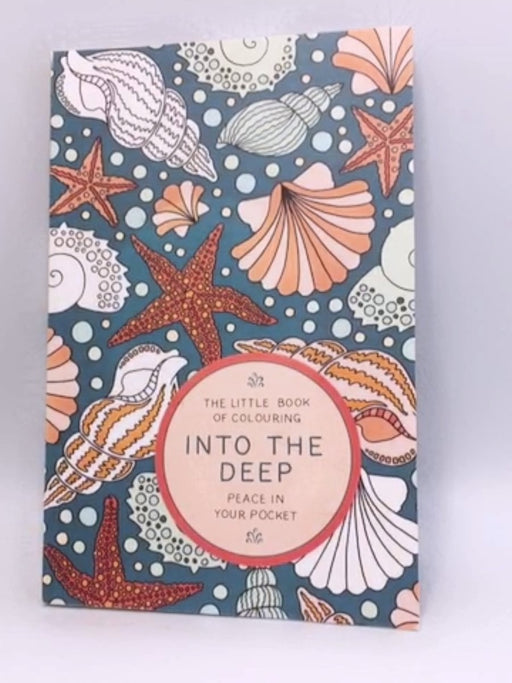 The Little Book of Coloring: Into the Deep - Amber Anderson