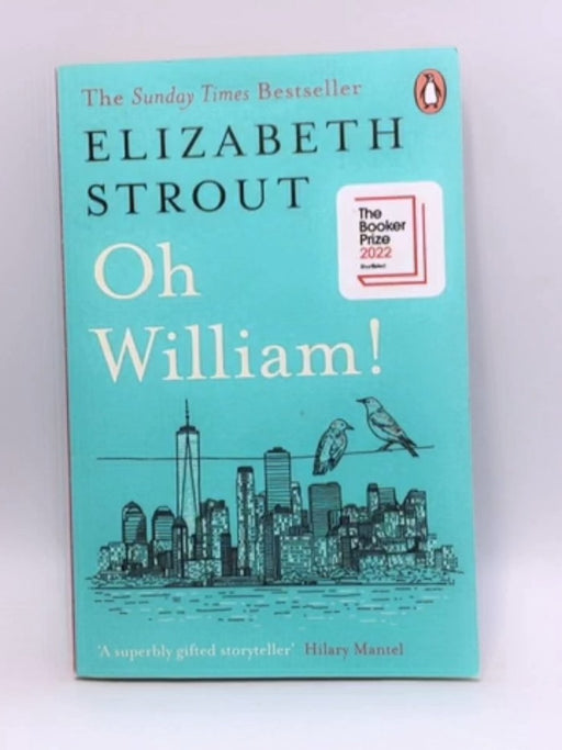 Oh William! - Elizabeth Strout; 