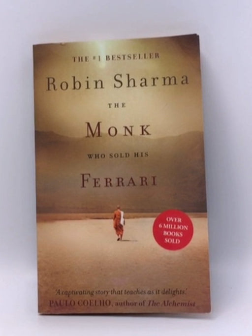 The Monk who Sold His Ferrari - Robin S. Sharma
