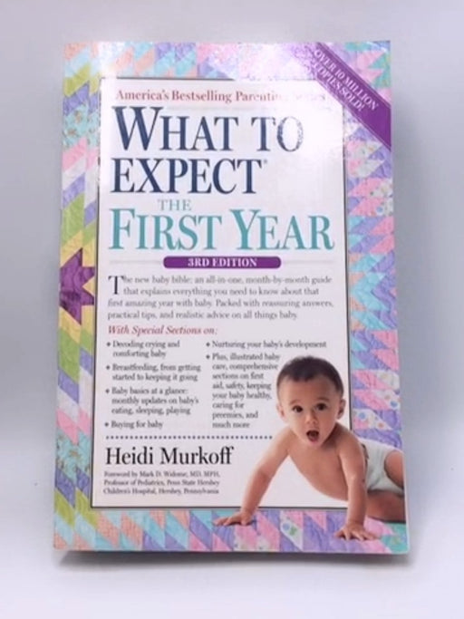 What to Expect the First Year - Heidi Murkoff; 