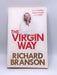 The Virgin Way - Richard Branson; 