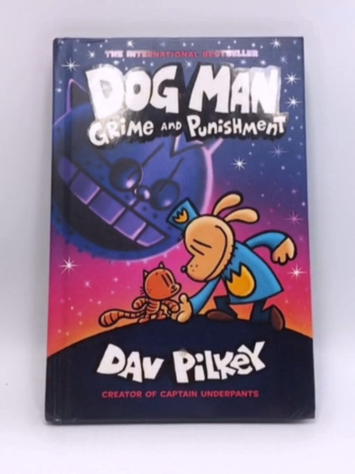 Dog Man: Grime and Punishment - Hardcover - Dav Pilkey; 