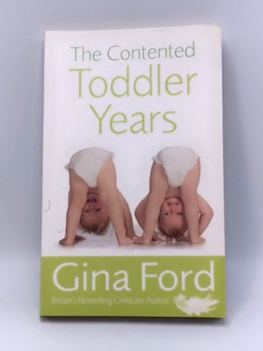The Contented Toddler Years - Gina Ford; 