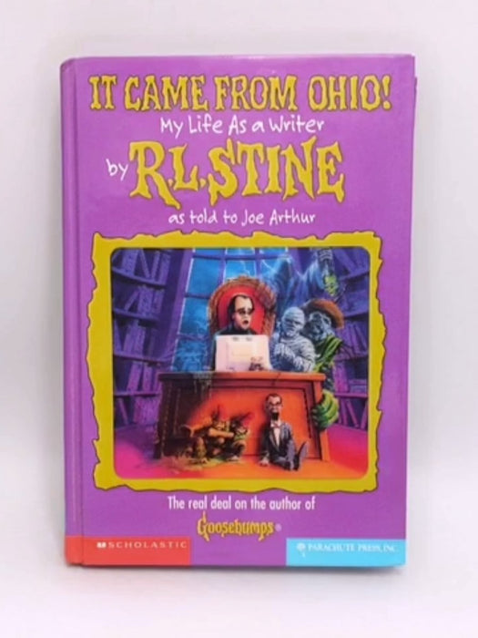 It Came from Ohio! - Hardcover - R. L. Stine; Joe Arthur; 