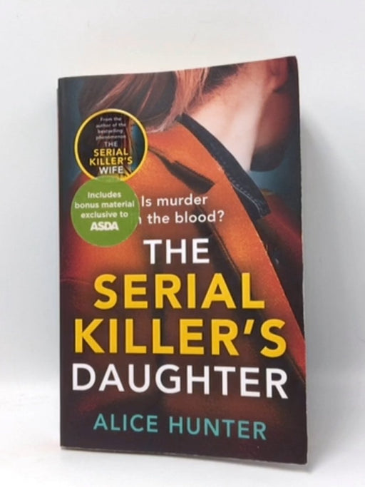 The Serial Killer's Daughter - Alice Hunter; 