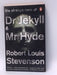 The Strange Case of Dr Jekyll and Mr Hyde - Robert Louis Stevenson; 