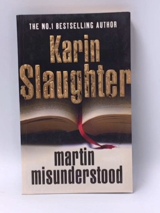 Martin Misunderstood - Karin Slaughter; 