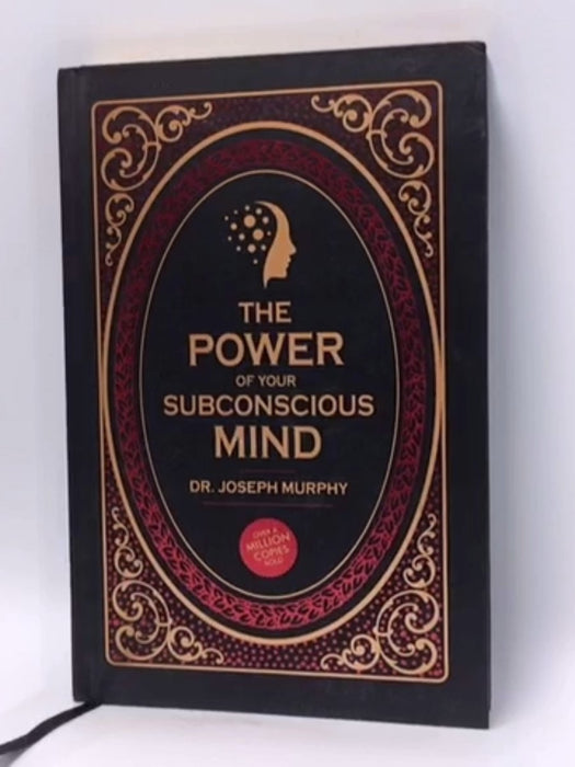 The Power of Your Subconscious Mind - Hardcover - Joseph Murphy; 