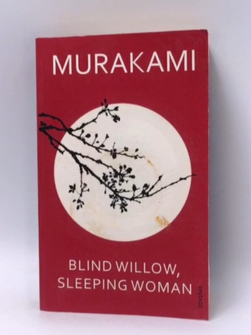 Blind Willow, Sleeping Woman - Haruki Murakami; 