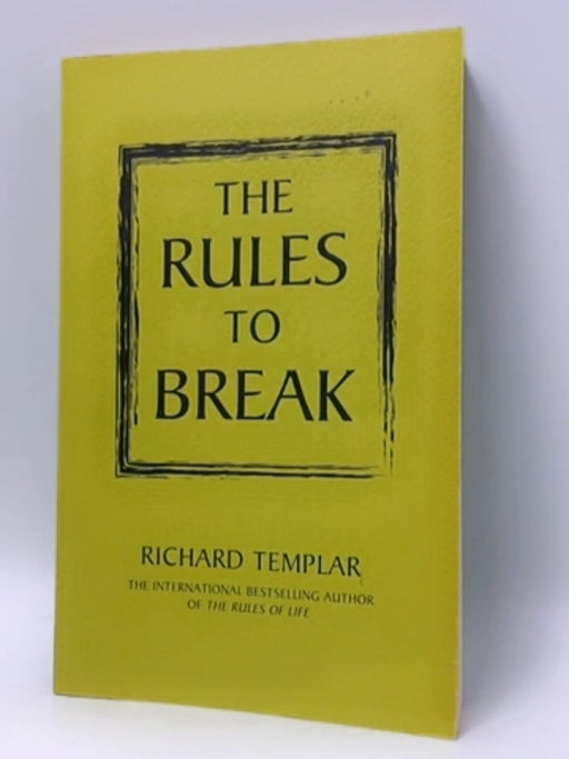 The Rules to Break - Richard Templar; 