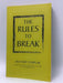 The Rules to Break - Richard Templar; 