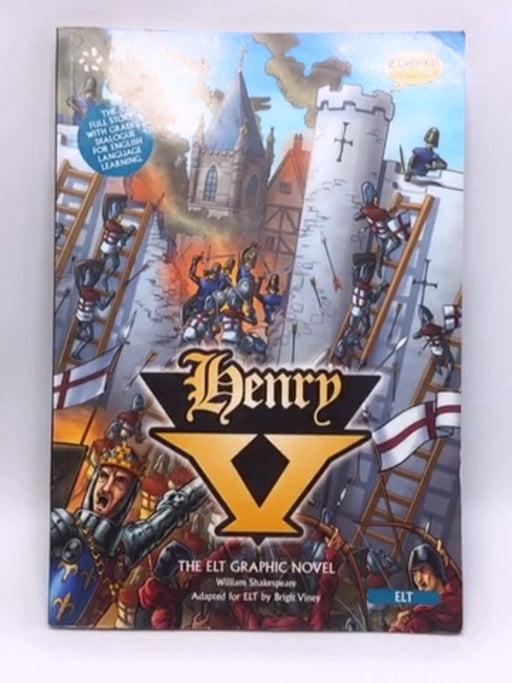 Henry V: Classic Graphic Novel Collection - Brigit Viney; William Shakespeare; John McDonald; 