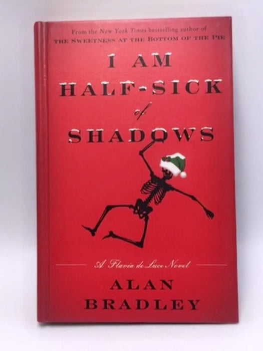 I Am Half-sick of Shadows (Hardcover) - Alan Bradley; 