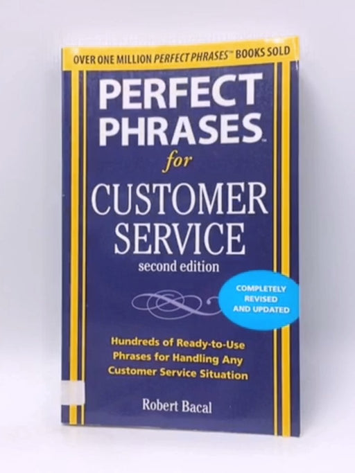 Perfect Phrases for Customer Service, Second Edition - Robert Bacal; 