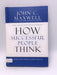 How Successful People Think - Hardcover - John C. Maxwell; 