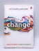 Change : Learn To Love It, Learn To Lead It - Richard Gerver