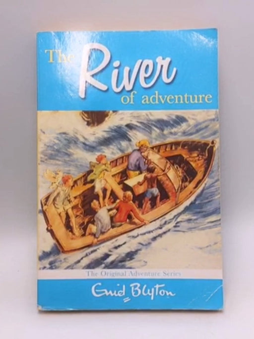 The River of Adventure - Enid Blyton; 