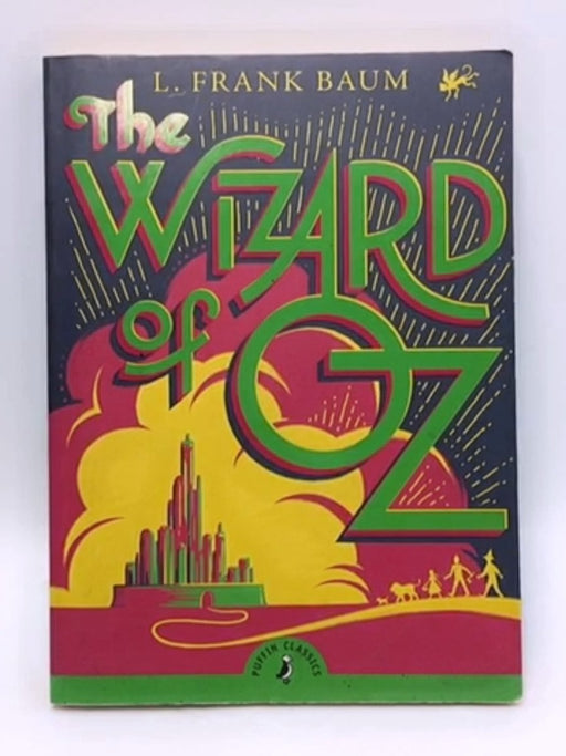 The Wizard of Oz - L. Frank Baum; 