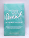 Feel Great: Be the Best You Can be - Oliver Gray; 