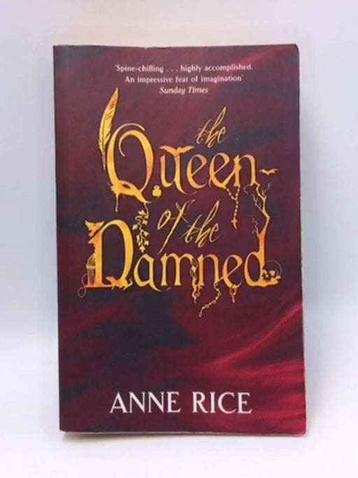 The Queen Of The Damned: Number 3 in series (Vampire Chronicles) - Anne Rice; 