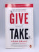 Give and Take - Adam Grant; 