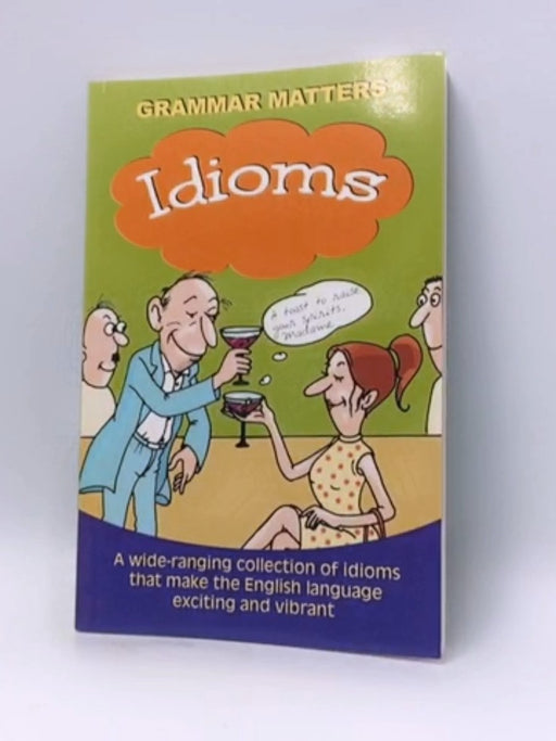 The Sterling Book of Idioms - Gratian Vas; 