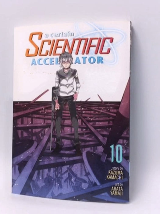 A Certain Scientific Accelerator Vol. 10 - Kazuma Kamachi; 