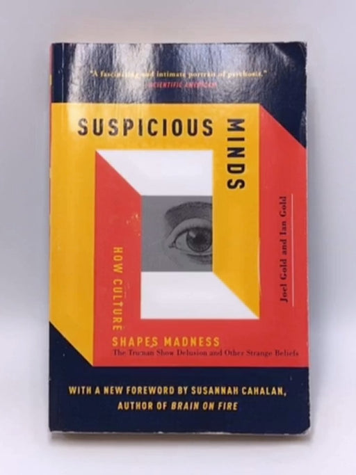 Suspicious Minds: How Culture Shapes Madness - Joel Gold; 