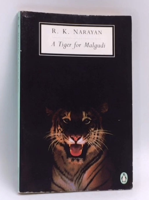 A Tiger for Malgudi - R. K. Narayan; 