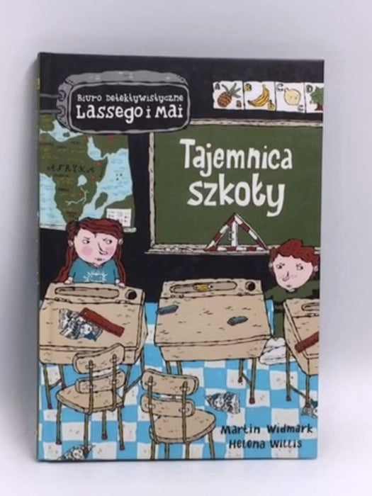 Tajemnica szkoly- [Hardcover] - Martin Widmark; Helena Willis; 
