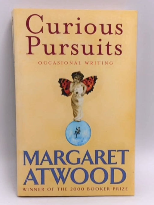 Curious Pursuits - Margaret Atwood; 