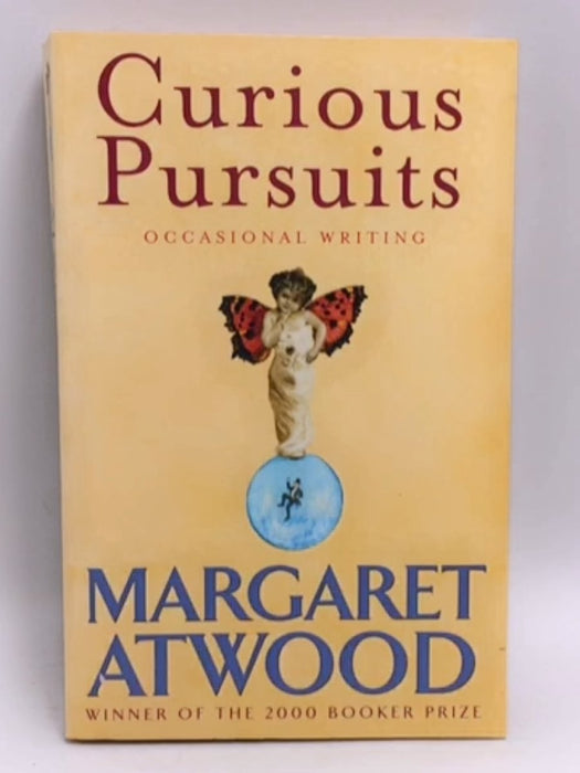 Curious Pursuits - Margaret Atwood; 