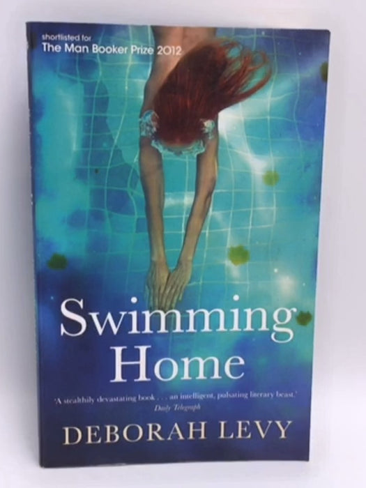 Swimming Home - Deborah Levy; 