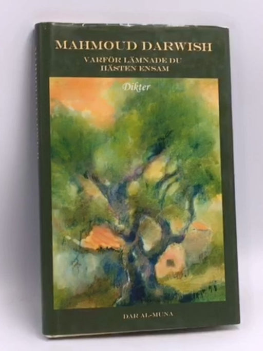 Varför lämnade du hästen ensam- [Hardcover] - 