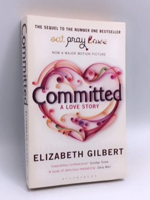 Committed: A Love Story - Elizabeth Gilbert