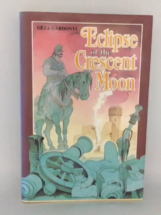 Eclipse of the Crescent Moon - Géza Gárdonyi; 
