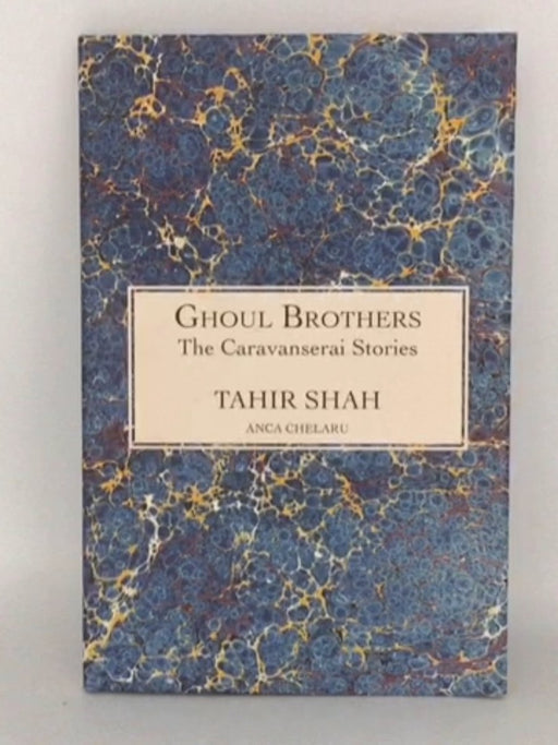 The Caravanserai Stories - Tahir Shah; 