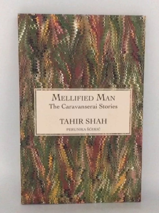 The Caravanserai Stories - Tahir Shah; 
