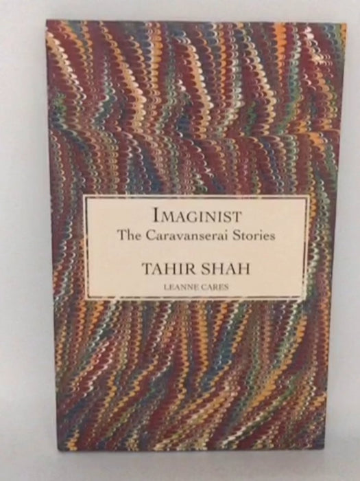 The Caravanserai Stories - Tahir Shah; 