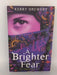 A Brighter Fear - Kerry Drewery; 
