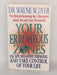 Your Erroneous Zones - Wayne W. Dyer; 