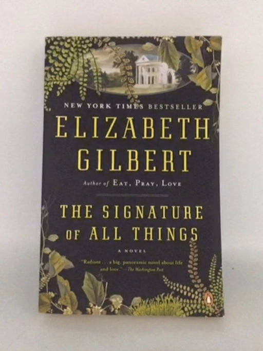 The Signature of All Things - Elizabeth Gilbert; 