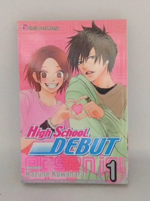 High School Debut, Vol. 1 - Kazune Kawahara