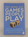 Games People Play - Eric Berne; 