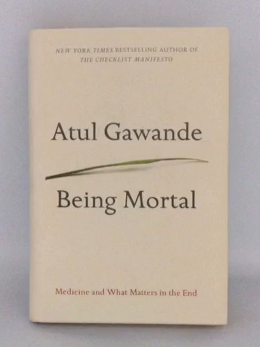 Being Mortal - Hardcover - Atul Gawande; 